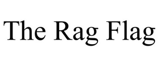 THE RAG FLAG