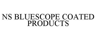 NS BLUESCOPE COATED PRODUCTS