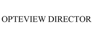 OPTEVIEW DIRECTOR