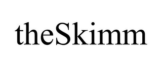 THESKIMM