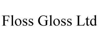 FLOSS GLOSS LTD