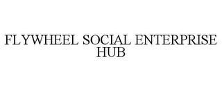 FLYWHEEL SOCIAL ENTERPRISE HUB