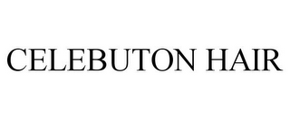 CELEBUTON HAIR