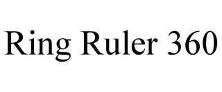 RING RULER 360