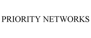 PRIORITY NETWORKS