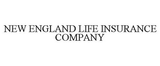 NEW ENGLAND LIFE INSURANCE COMPANY