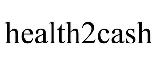 HEALTH2CASH