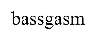 BASSGASM