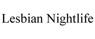 LESBIAN NIGHTLIFE
