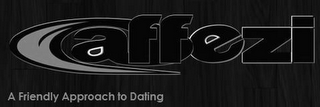 AFFEZI A FRIENDLY APPROACH TO DATING