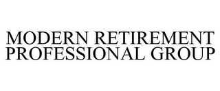 MODERN RETIREMENT PROFESSIONAL GROUP