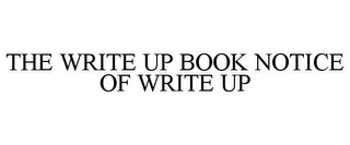 THE WRITE UP BOOK NOTICE OF WRITE UP