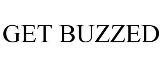 GET BUZZED