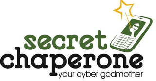 SECRET CHAPERONE YOUR CYBER GODMOTHER