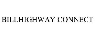 BILLHIGHWAY CONNECT