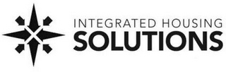 INTEGRATED HOUSING SOLUTIONS