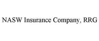 NASW INSURANCE COMPANY, RRG