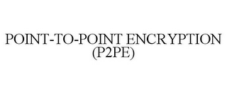 POINT-TO-POINT ENCRYPTION (P2PE)