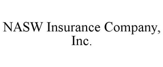 NASW INSURANCE COMPANY, INC.