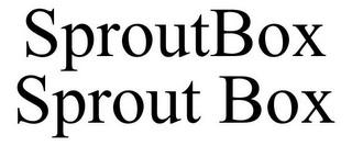 SPROUTBOX SPROUT BOX