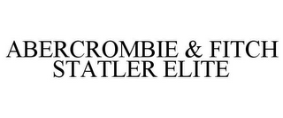 ABERCROMBIE & FITCH STATLER ELITE