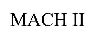 MACH II