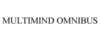 MULTIMIND OMNIBUS
