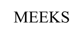 MEEKS