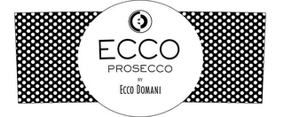 ED ECCO PROSECCO BY ECCO DOMANI