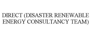 DIRECT (DISASTER RENEWABLE ENERGY CONSULTANCY TEAM)