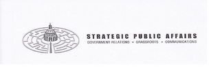 STRATEGIC PUBLIC AFFAIRS GOVERNMENT RELATIONS · GRASSROOTS · COMMUNICATIONS