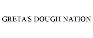 GRETA'S DOUGH NATION