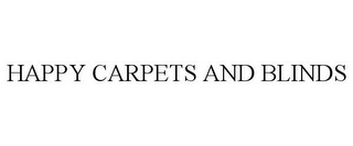 HAPPY CARPETS AND BLINDS