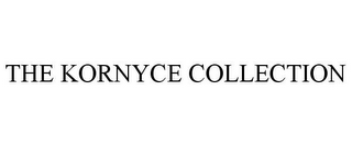 THE KORNYCE COLLECTION