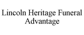 LINCOLN HERITAGE FUNERAL ADVANTAGE