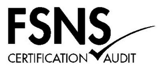 FSNS CERTIFICATION AUDIT