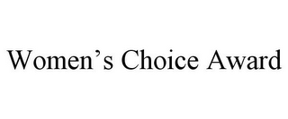 WOMEN'S CHOICE AWARD