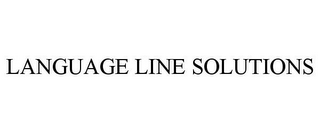 LANGUAGE LINE SOLUTIONS