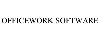 OFFICEWORK SOFTWARE