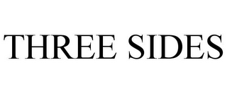 THREE SIDES
