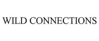 WILD CONNECTIONS