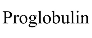 PROGLOBULIN