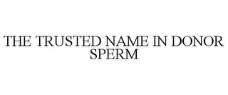 THE TRUSTED NAME IN DONOR SPERM