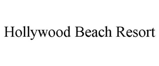 HOLLYWOOD BEACH RESORT