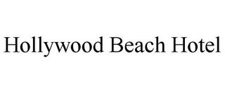 HOLLYWOOD BEACH HOTEL