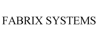 FABRIX SYSTEMS