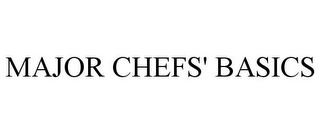 MAJOR CHEFS' BASICS