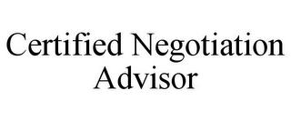 CERTIFIED NEGOTIATION ADVISOR