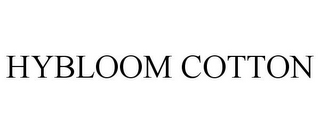 HYBLOOM COTTON