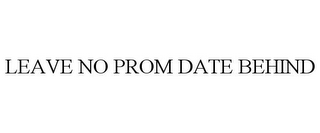 LEAVE NO PROM DATE BEHIND